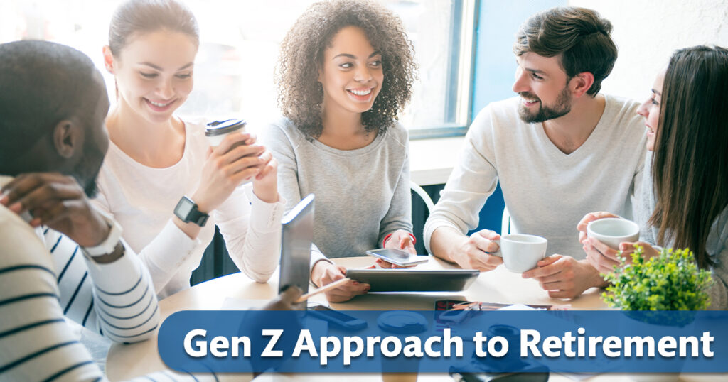 Gen Z Approach To Retirement - Davidlerner.com